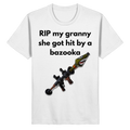 RIP my granny - Shirt