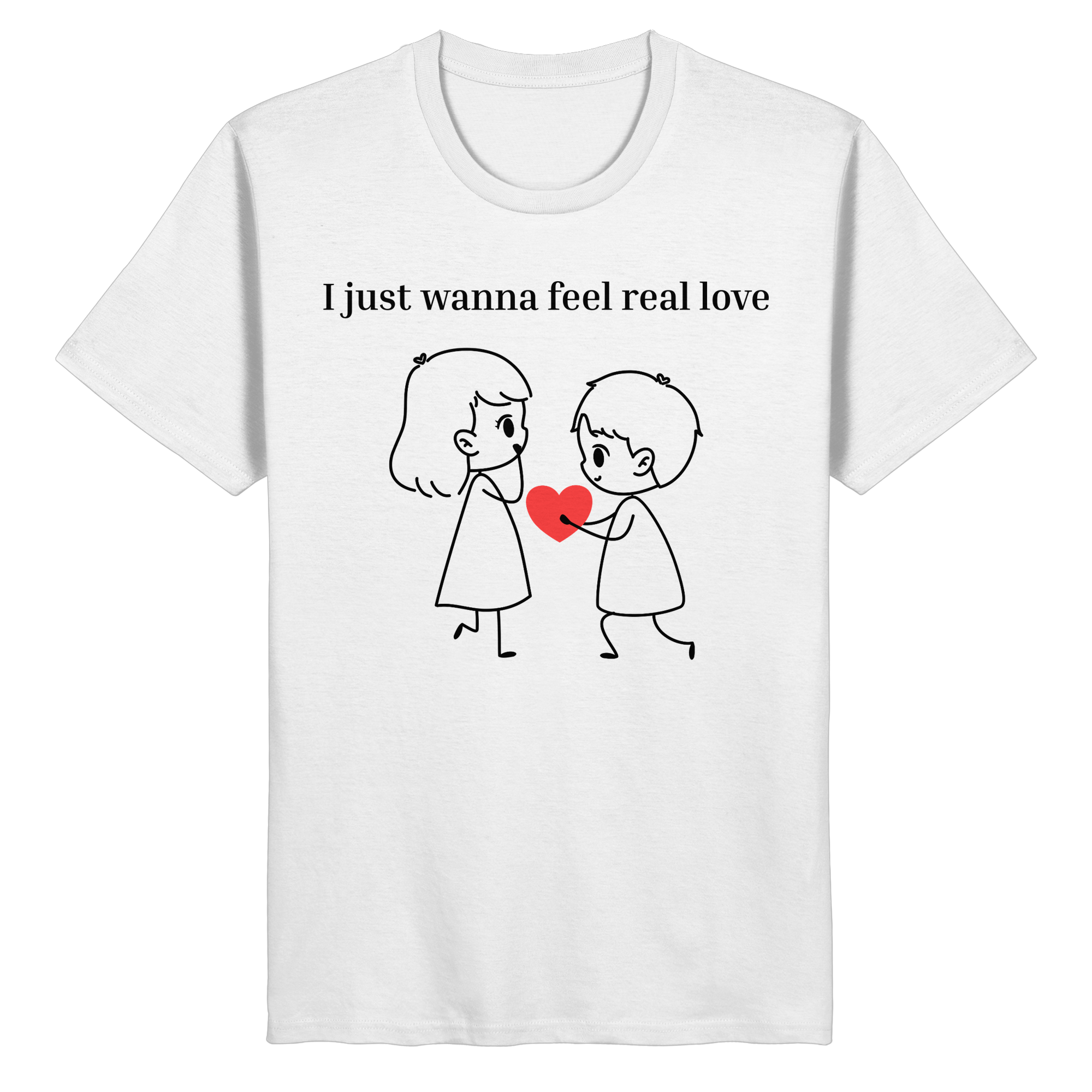 I just wanna feel - Shirt
